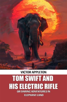 Tom Swift &hellip;